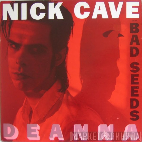 Nick Cave & The Bad Seeds  - Deanna