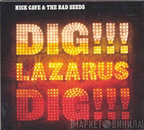 Nick Cave &amp; The Bad Seeds - Dig, Lazarus, Dig!!!