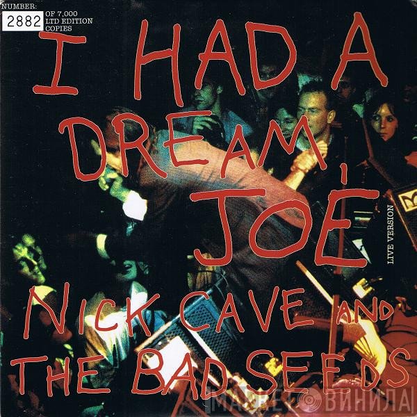 Nick Cave &amp; The Bad Seeds - I Had A Dream, Joe (Live Version)