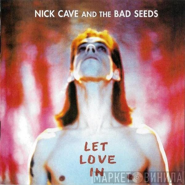 Nick Cave & The Bad Seeds  - Let Love In