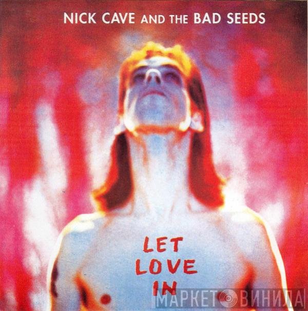 Nick Cave & The Bad Seeds  - Let Love In
