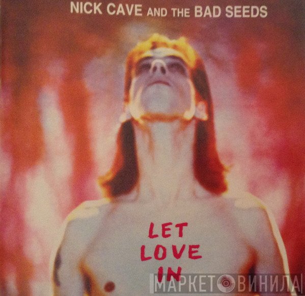 Nick Cave & The Bad Seeds  - Let Love In