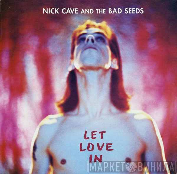 Nick Cave & The Bad Seeds  - Let Love In