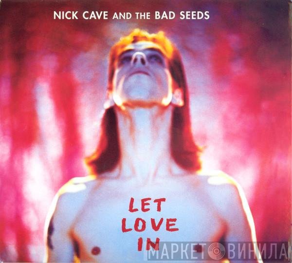 Nick Cave & The Bad Seeds - Let Love In