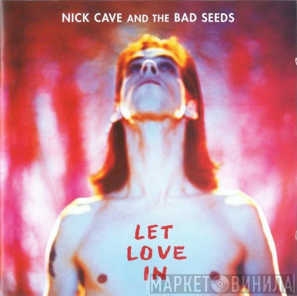 Nick Cave & The Bad Seeds  - Let Love In