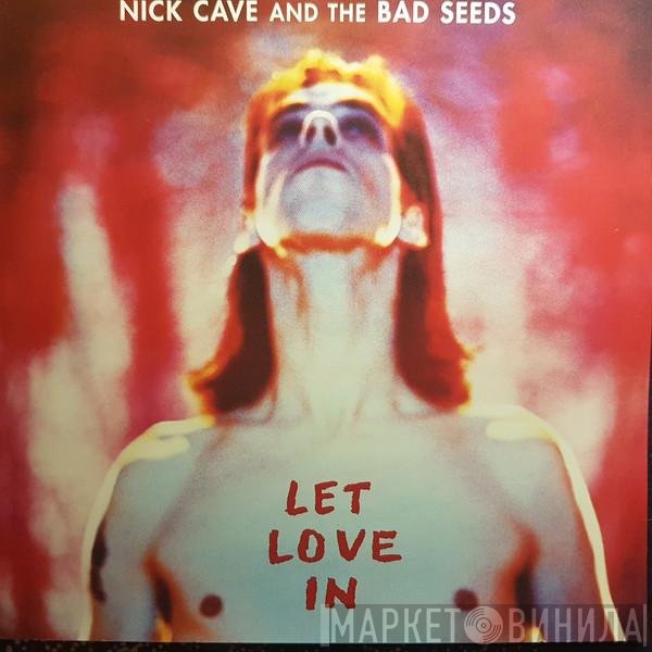 Nick Cave & The Bad Seeds  - Let Love In