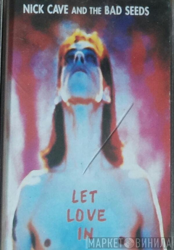 Nick Cave & The Bad Seeds  - Let Love In