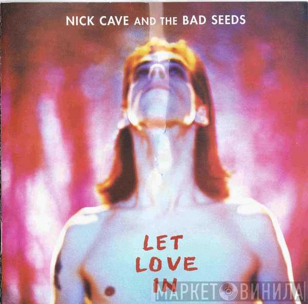 Nick Cave & The Bad Seeds  - Let Love In
