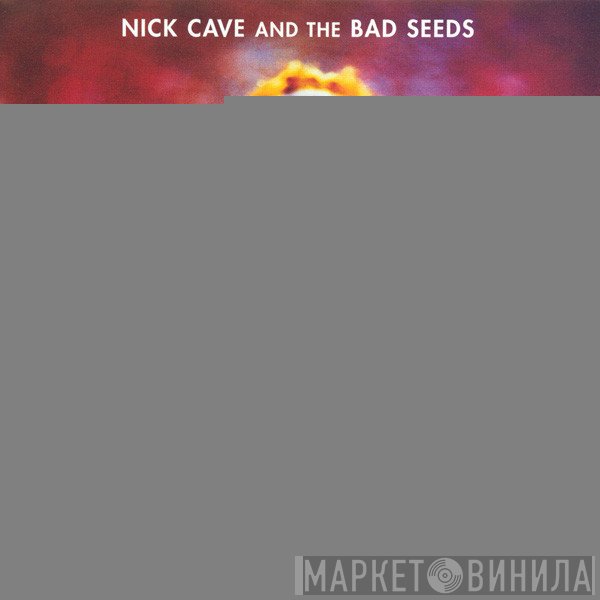 Nick Cave & The Bad Seeds  - Let Love In