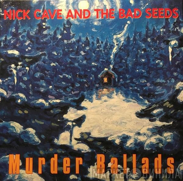 Nick Cave & The Bad Seeds  - Murder Ballads