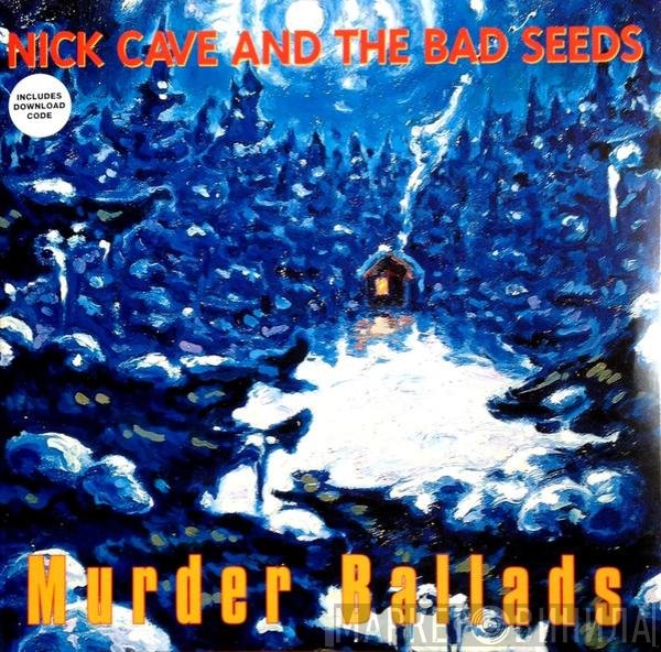Nick Cave &amp; The Bad Seeds - Murder Ballads