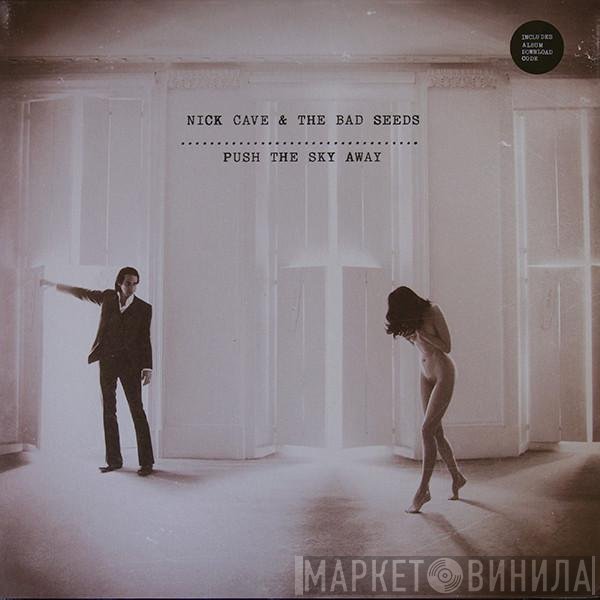 Nick Cave &amp; The Bad Seeds - Push The Sky Away