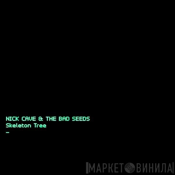 Nick Cave & The Bad Seeds  - Skeleton Tree