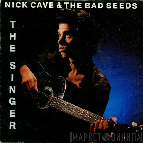 Nick Cave & The Bad Seeds  - The Singer