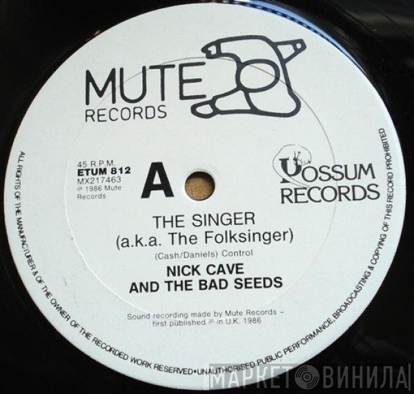 Nick Cave & The Bad Seeds  - The Singer