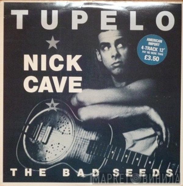 Nick Cave & The Bad Seeds  - Tupelo