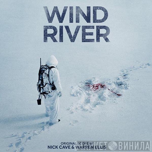Nick Cave & Warren Ellis - Wind River