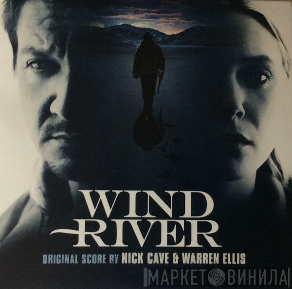 Nick Cave & Warren Ellis  - Wind River