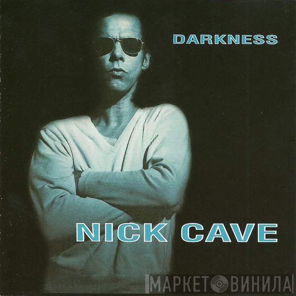 Nick Cave  - Darkness