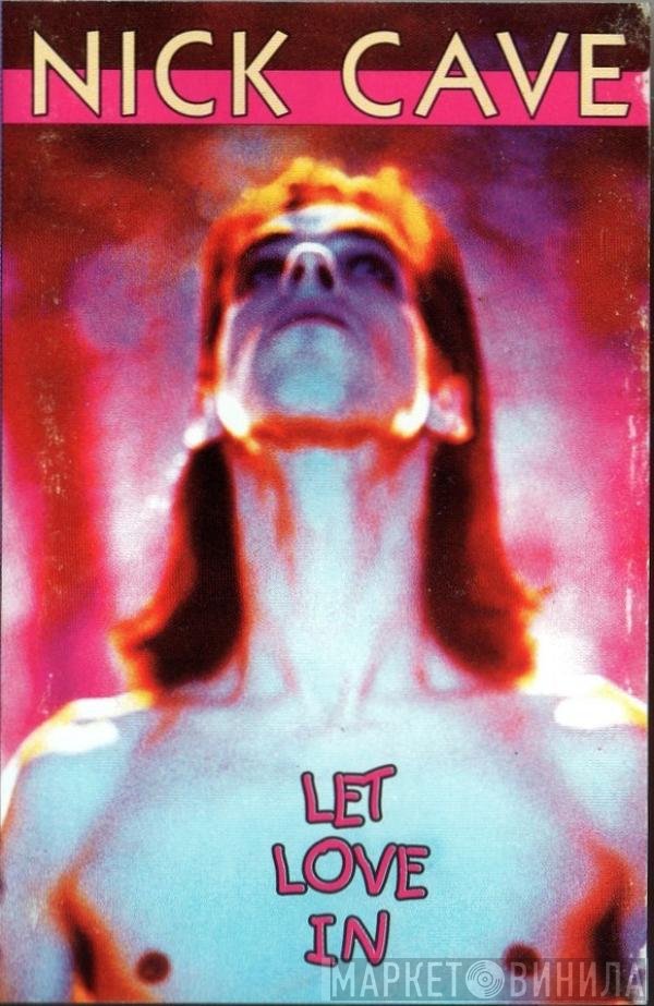 Nick Cave  - Let Love In