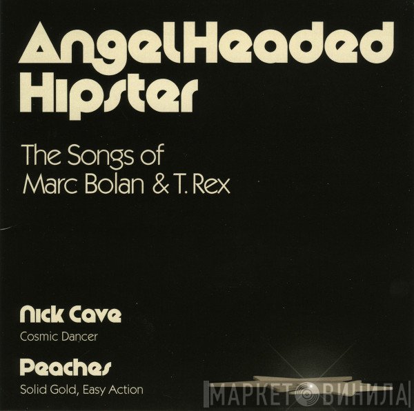 Nick Cave, Peaches - AngelHeaded Hipster (The Songs Of Marc Bolan & T. Rex)