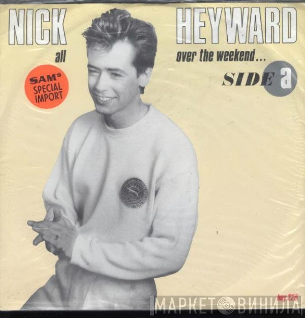 Nick Heyward - All Over The Weekend...