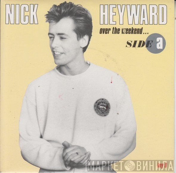 Nick Heyward  - Over The Weekend...