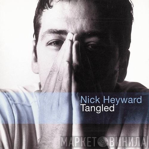 Nick Heyward  - Tangled
