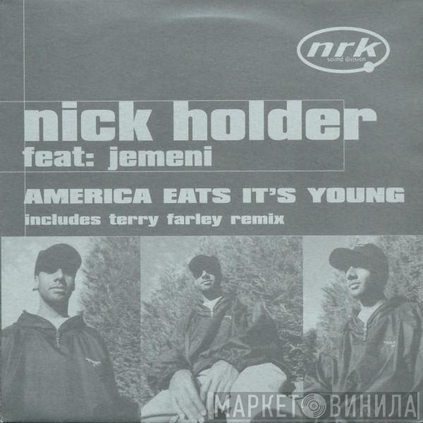 Nick Holder, Jemeni - America Eats It's Young