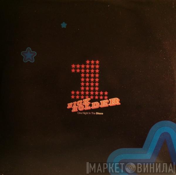 Nick Holder  - One Night In The Disco