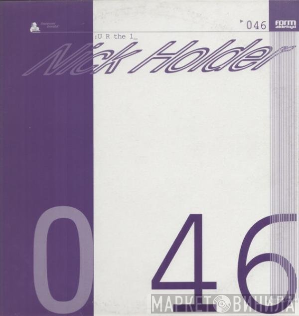 Nick Holder  - U R The 1