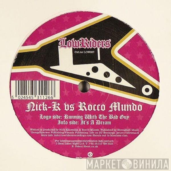 Nick K, Rocco Mundo - Running With The Bad Guy