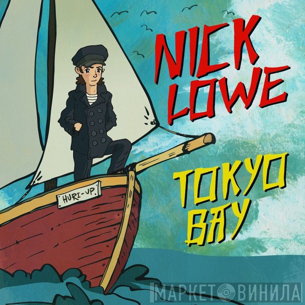 Nick Lowe  - Tokyo Bay / Crying Inside