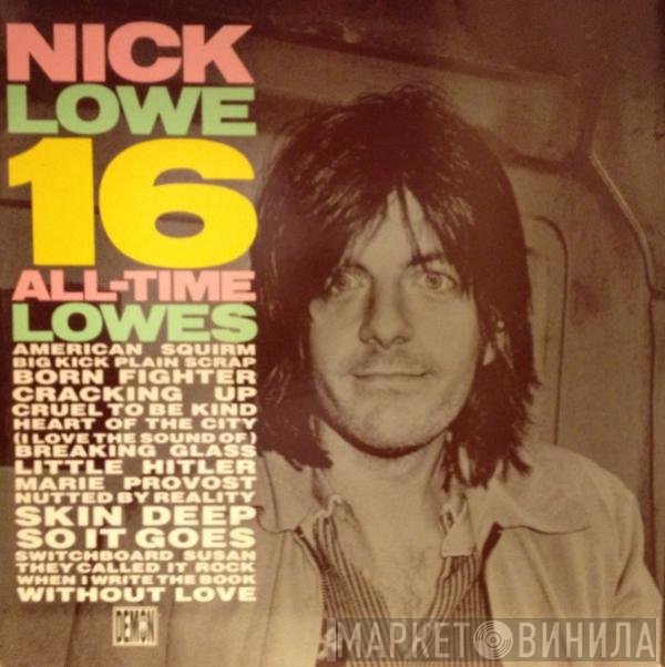 Nick Lowe - 16 All-Time Lowes