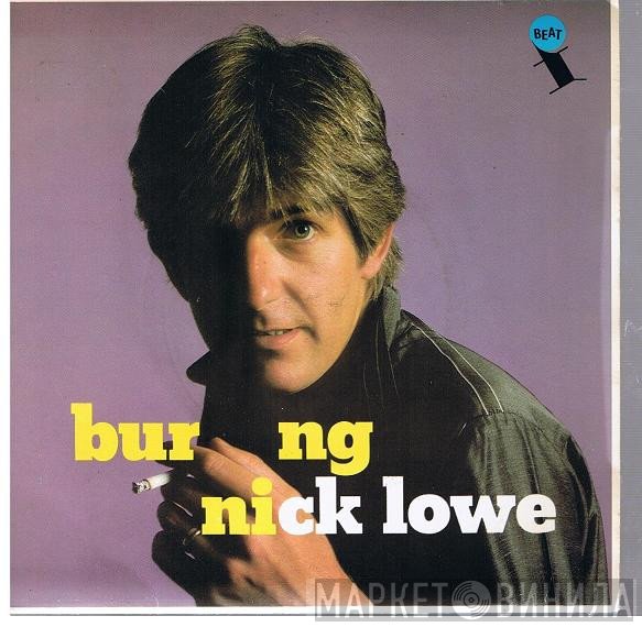 Nick Lowe  - Burning