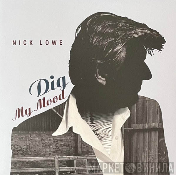 Nick Lowe  - Dig My Mood