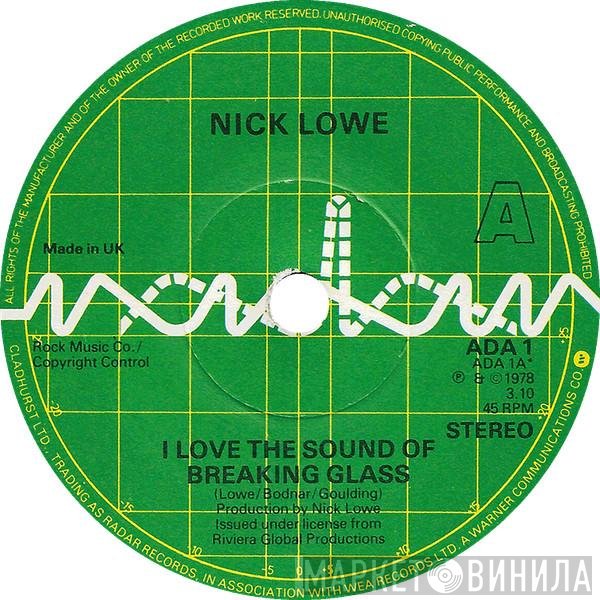 Nick Lowe - I Love The Sound Of Breaking Glass