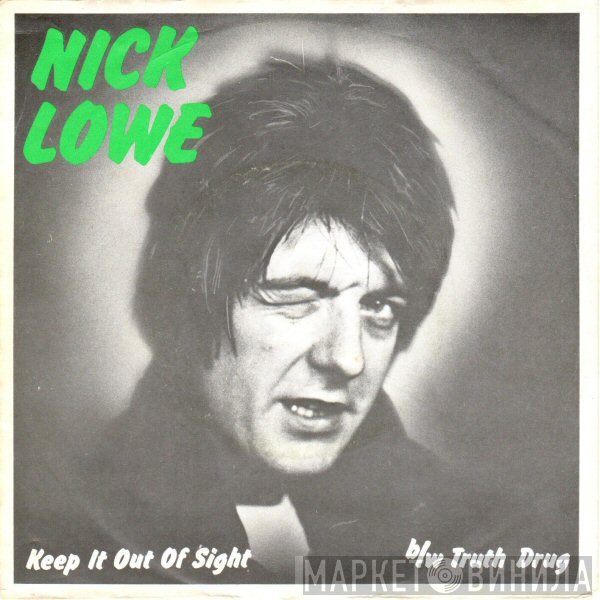 Nick Lowe - Keep It Out Of Sight