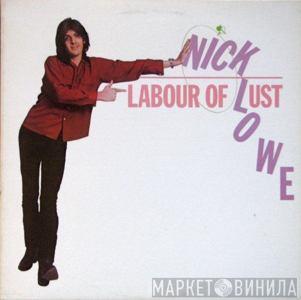 Nick Lowe - Labour Of Lust
