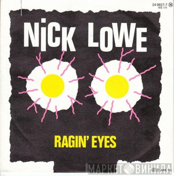 Nick Lowe  - Ragin' Eyes