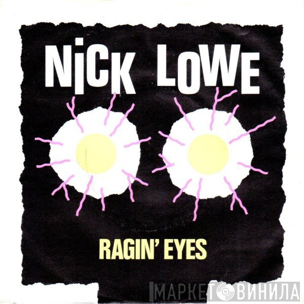 Nick Lowe - Ragin' Eyes
