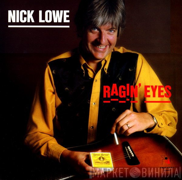 Nick Lowe  - Ragin' Eyes