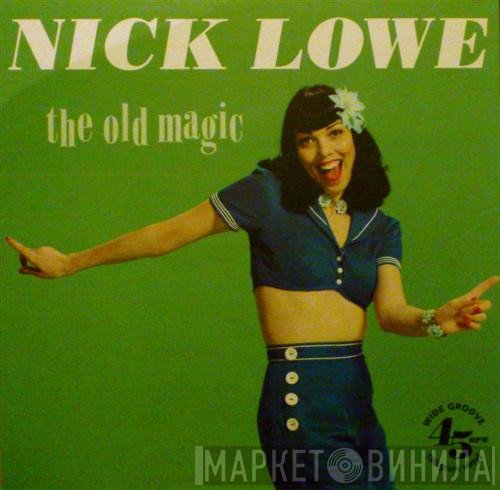 Nick Lowe  - The Old Magic