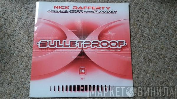Nick Rafferty  - Feel Good / Slammin'
