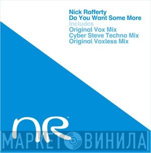 Nick Rafferty - Do You Want Some More