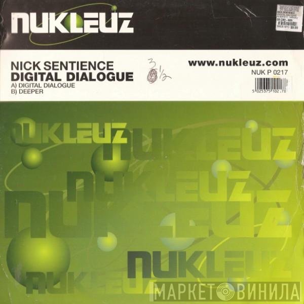 Nick Sentience - Digital Dialogue / Deeper