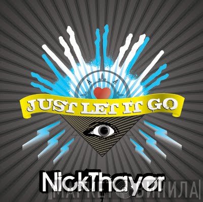 Nick Thayer - Just Let It Go