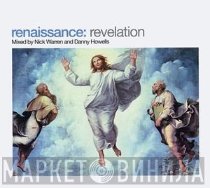 Nick Warren And Danny Howells  - Renaissance: Revelation