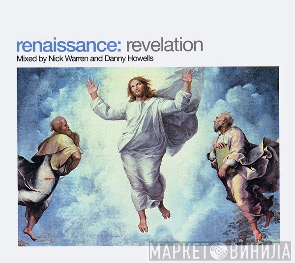 Nick Warren And Danny Howells  - Renaissance: Revelation
