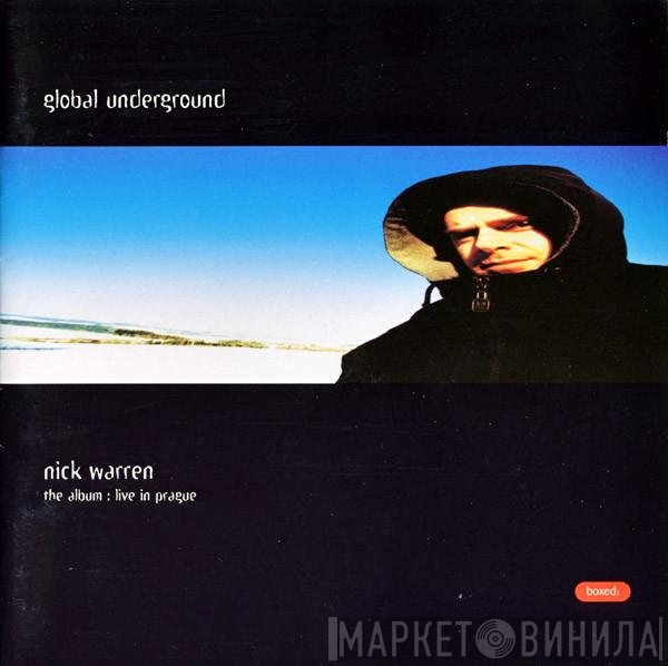 Nick Warren - Global Underground - The Album: Live In Prague